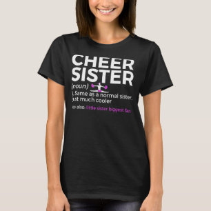 Cheer Sister Definition Little Sister Biggest Fan T-shirt
