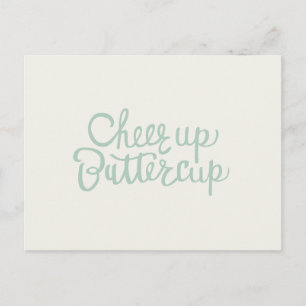 Cheer Up Buttercup Hand geletterd Wenskaart Briefkaart