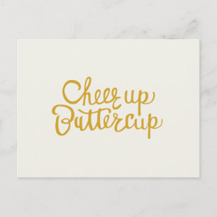 Cheer Up Buttercup Hand geletterd Wenskaart Briefkaart