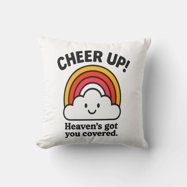 Cheer Up – Heaven’s Got You Covered Rainbow Faith  Kussen (Voorkant)