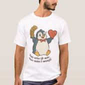 Cheerful Penguin Balancing Money and Love Quote T-shirt (Voorkant)