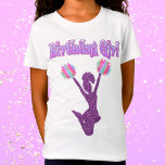 Cheerlead "Birthday Girl" T-Shirt<br><div class="desc">Meisjes Cheerlead "Birthday Girl" T-Shirt - Zegt "Birthday Girl" in een fancy decoratief lettertype,  heeft een dunne paarse cheerleader met meerkleurige poompoms!</div>