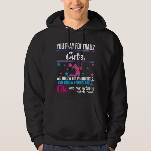 Cheerlead Gift You Play Football dat is Cute Hoodie (Voorkant)