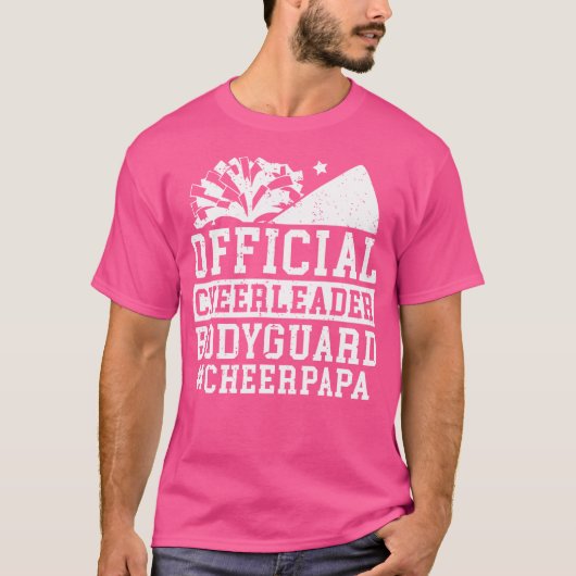 Cheerleader Bodyguard Cheer Papa Of A Cheerleader T-shirt (Voorkant)