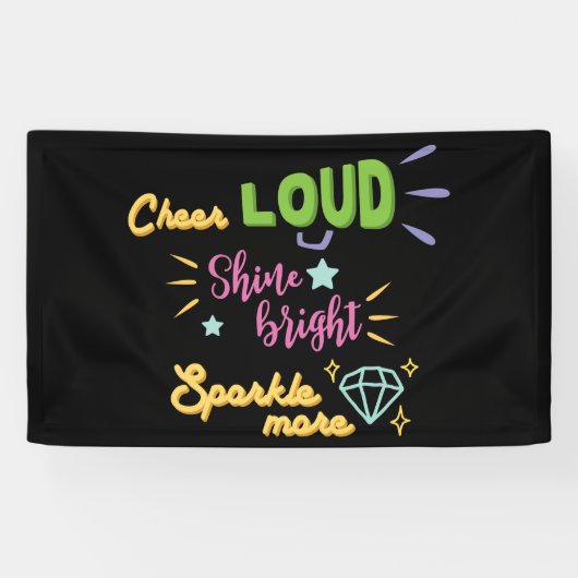 Cheerleader Cheer Loud Shine Bright Sparkle more  Spandoek (Horizontaal)