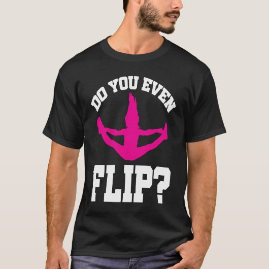 Cheerleader Cheerleading  Do you even Flip T-shirt (Voorkant)