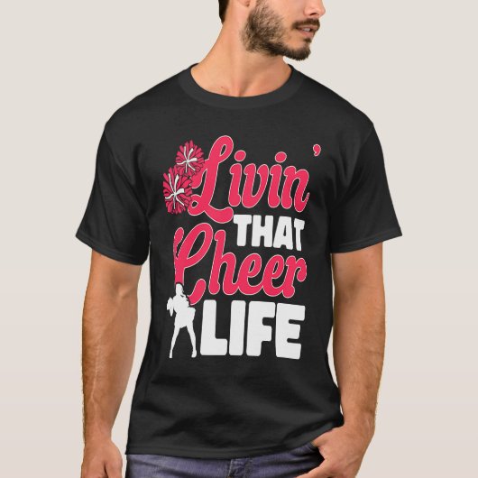 Cheerleader Cheerleading livin´that cheer life T-shirt (Voorkant)