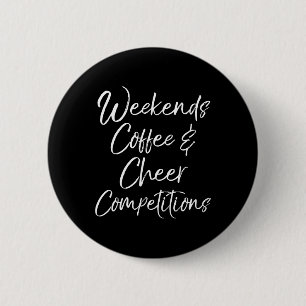 Cheerleader Moeder Cadeau Weekends Koffie En Cheer Ronde Button 5,7 Cm