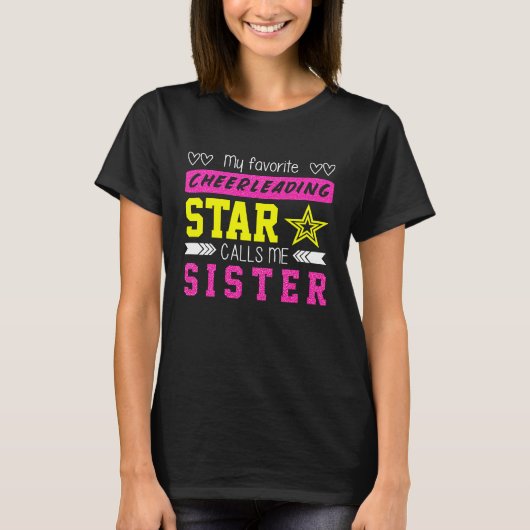 Cheerleaders Favorite Cheerleader Calls Me Sister T-shirt (Voorkant)