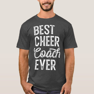 Cheerleading Coach Gifts Best Cheer Coach Ever T-shirt