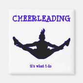 Cheerleading: het is wat ik doe toe-touch sleutelh magneet (Voorkant)