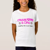 cheerleading is het leven ! Alles... T-shirt (Voorkant)