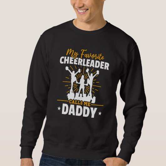 Cheerleading My Favorite Cheerleader Calls me Dadd Trui (Voorkant)