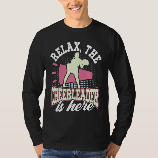 Cheerleading Relax The Cheerleader Is Here Cheer C T-shirt (Voorkant)