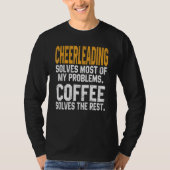 Cheerleading Solves My Problems Coffee   Cheer Mom T-shirt (Voorkant)