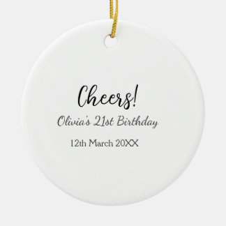 Cheers 21ste verjaardag naam toevoegen datum eenvo keramisch ornament