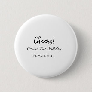 Cheers 21ste verjaardag naam toevoegen datum eenvo ronde button 5,7 cm