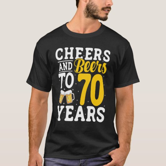 Cheers and Beers To 70 Years Beer Drinking 70 Year T-shirt (Voorkant)