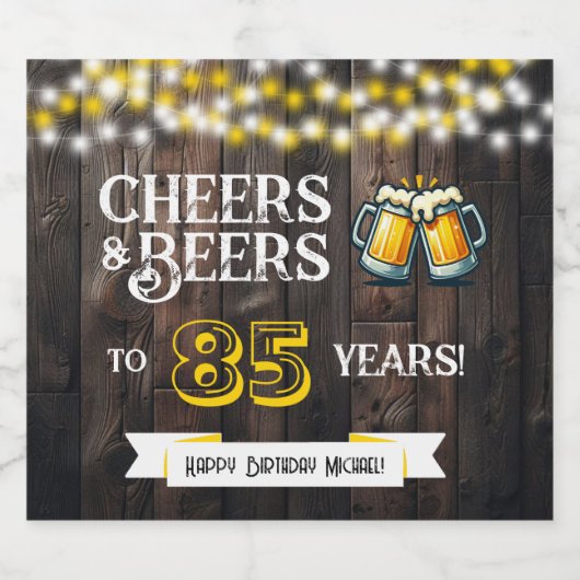 Cheers and Beers to 85 Years Rustic Birthday Bier Etiket (Enkel label)