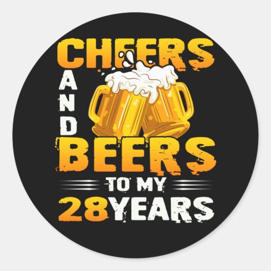 Cheers and beers to my 28th Birthday Gift Ronde Sticker (Voorkant)