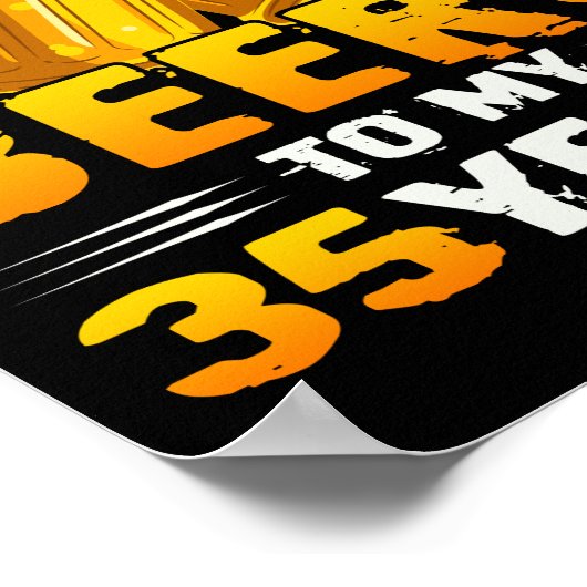 Cheers and beers to my 35th Birthday Gift Poster (Hoek)