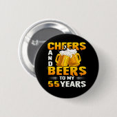 Cheers and beers to my 55th Birthday Gift Ronde Button 5,7 Cm (Voorkant /achterkant)