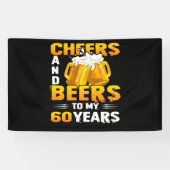 Cheers and beers to my 60 Years 6th Birthday Gift Spandoek (Horizontaal)