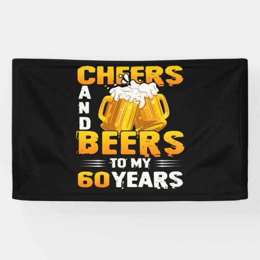 Cheers and beers to my 60 Years 6th Birthday Gift Spandoek (Horizontaal)