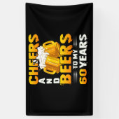 Cheers and beers to my 60 Years 6th Birthday Gift Spandoek (Verticaal)