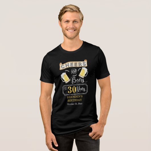 Cheers and Beers tot 30 jaar geboortedag Tri-Blend Shirt (Voorkant volledig)