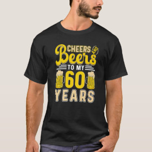 Cheers and beers tot mijn 60e verjaardag op 2 t-shirt