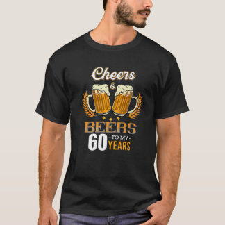 Cheers Beer Alcohol Drinker 60 jaar geboortedag Na T-shirt