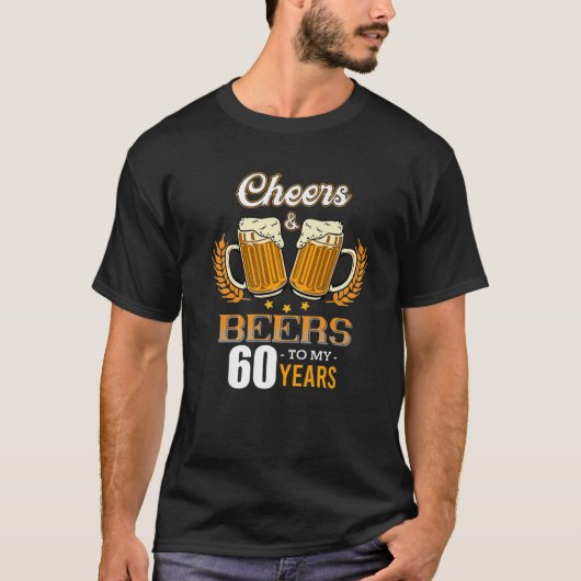 Cheers Beer Alcohol Drinker 60 jaar geboortedag Na T-shirt (Voorkant)