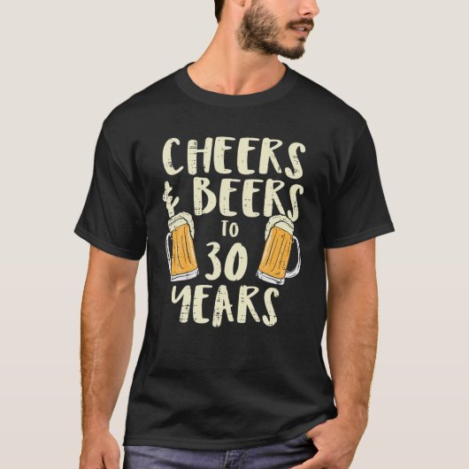 Cheers Beers 30 jaar oud 30 jaar oud Drink M T-shirt (Voorkant)