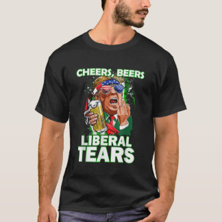 Cheers Beers Liberal Tears Trump Holding Beer Patr T-shirt