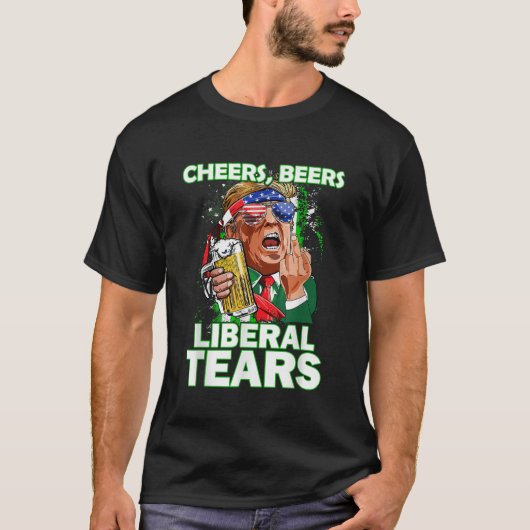 Cheers Beers Liberal Tears Trump Holding Beer Patr T-shirt (Voorkant)