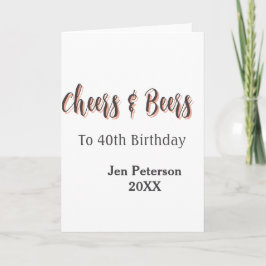 Cheers & beers to 40th birthday gray name year sin kaart