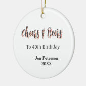 Cheers & beers to 40th birthday gray name year sin keramisch ornament (Links)