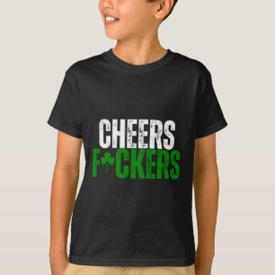 Cheers Fckers St Patricks Day Mannen Women Beer Dr T-shirt