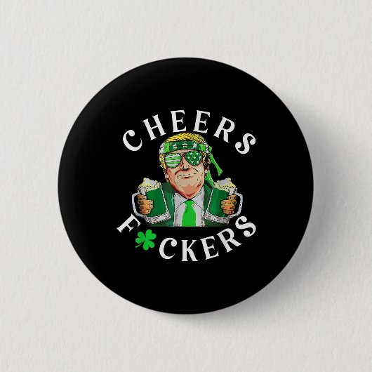 Cheers Forers St Patricks Day Grappig Bier Drink Ronde Button 5,7 Cm (Voorkant)