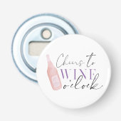  Cheers Funny Wine Button Flesopener (Voorkant)