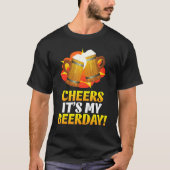 Cheers Het is mijn feestdag gelukkig voor mij. T-shirt (Voorkant)