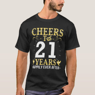 Cheers rennen tot 21 jaar gelukkig ooit na Marrie T-shirt