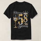 Cheers To 58 Years Old Happy 58th Birthday Queen D T-shirt (Design voorkant)