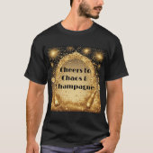 Cheers to Chaos and Champagne New Year Fireworks  T-shirt (Voorkant)
