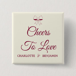 Cheers To Love Burgundy Script Ivory Bow Wedding Vierkante Button 5,1 Cm