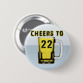 Cheers tot 22. Verjaardag Ronde Button 5,7 Cm (Voorkant /achterkant)
