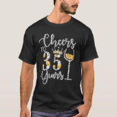 Cheers tot 35 jaar oud Happy 35th Birthday Queen D T-shirt (Voorkant)