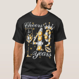 Cheers tot 49 jaar oud Happy 49th Birthday Queen D T-shirt