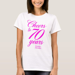 Cheers tot 70 jaar Roze 70e verjaardag T-shirt